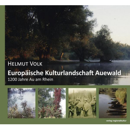 Helmut Volk - Europäische Kulturlandschaft Auewald