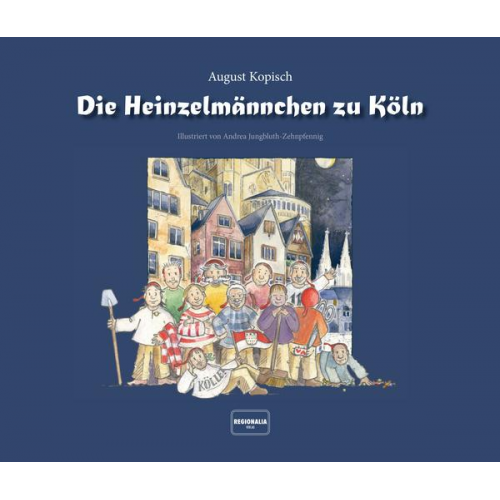 August Kopisch - Die Heinzelmännchen zu Köln