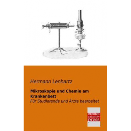 Hermann Lenhartz - Mikroskopie und Chemie am Krankenbett