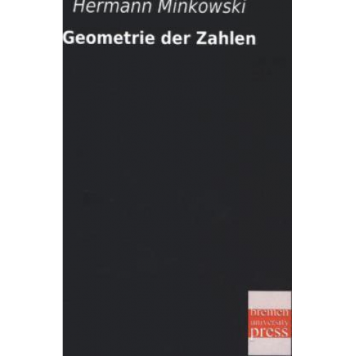 Hermann Minkowski - Geometrie der Zahlen