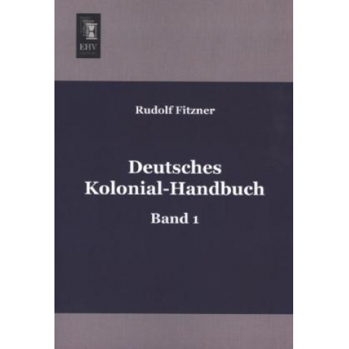 Rudolf Fitzner - Deutsches Kolonial-Handbuch