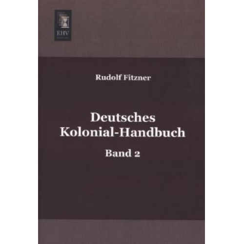 Rudolf Fitzner - Deutsches Kolonial-Handbuch