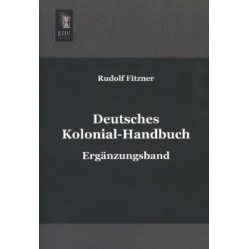 Rudolf Fitzner - Deutsches Kolonial-Handbuch