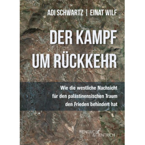 Adi Schwartz & Einat Wilf - Der Kampf um Rückkehr