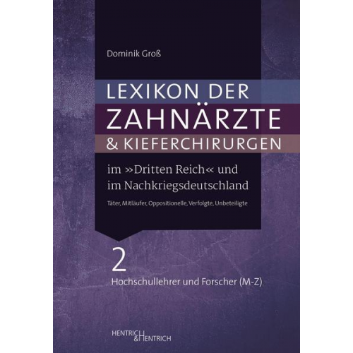 Dominik Gross - Lexikon der Zahnärzte und Kieferchirurgen im „Dritten Reich“ und im Nachkriegsdeutschland