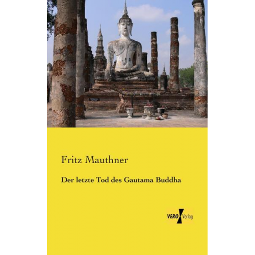 Fritz Mauthner - Der letzte Tod des Gautama Buddha