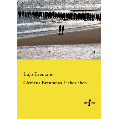 Clemens Brentanos Liebesleben