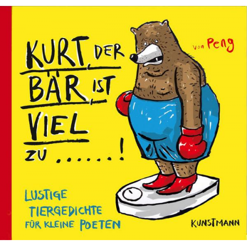 Peng - Kurt, der Bär, ist viel zu ...