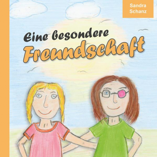 Sandra Schanz - Eine besondere Freundschaft