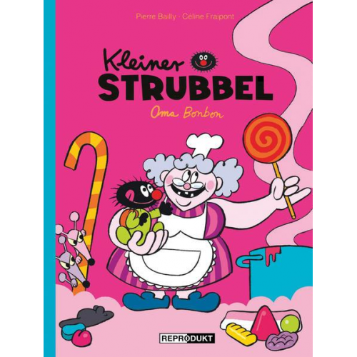 Pierre Bailly & Céline Fraipont - Oma Bonbon / Kleiner Strubbel Bd.8