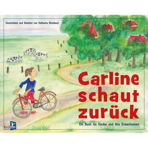 Katharina Bertzbach - Carline schaut zurück