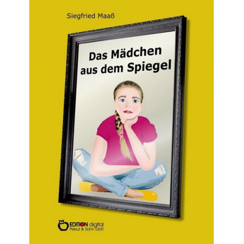 Siegfried Maass - Das Mädchen aus dem Spiegel