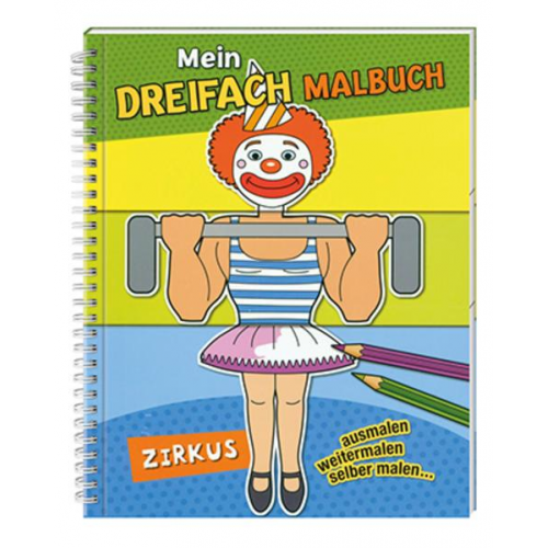 Stefan Lohr - Mein Dreifach Malbuch: Zirkus