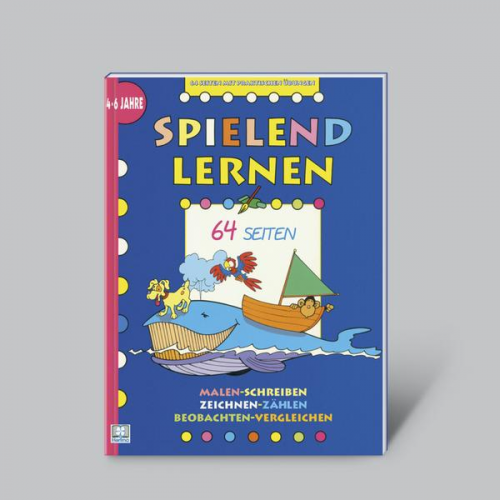 Spielend lernen: Spielen-Zählen-Zeichnen-Malen... (4-6 Jahre)