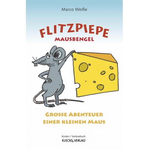 Marco Weisse - Flitzpiepe – Mausbengel