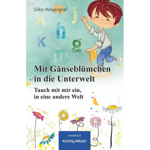 Silke Weyergraf - Mit Gänseblümchen in die Unterwelt