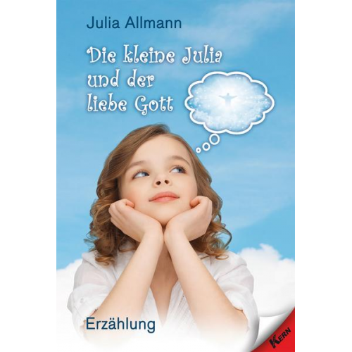 Julia Allmann - Die kleine Julia und der liebe Gott