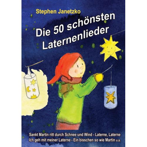 Stephen Janetzko - Die 50 schönsten Laternenlieder - Das Liederbuch