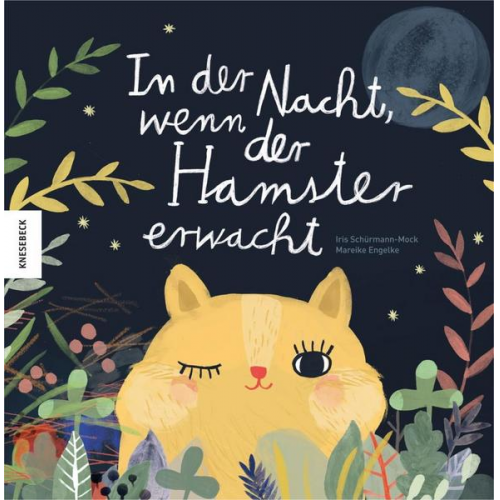 Iris Schürmann-Mock - In der Nacht, wenn der Hamster erwacht