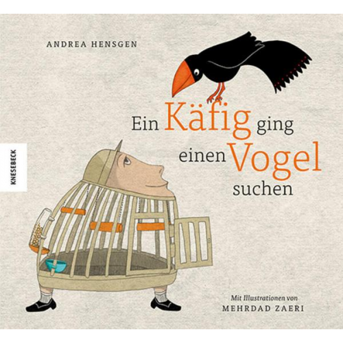 Andrea Hensgen - Ein Käfig ging einen Vogel suchen