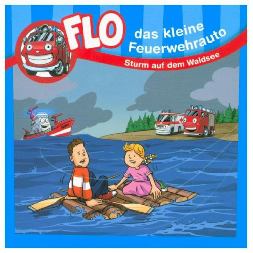 Christian Mörken - Sturm auf dem Waldsee - Flo, das kleine Feuerwehrauto