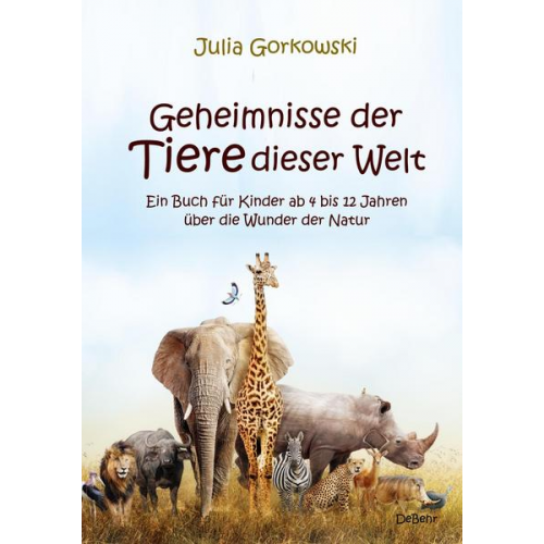 84962 - Geheimnisse der Tiere dieser Welt - Ein Buch für Kinder ab 4 bis 12 Jahren über die Wunder der Natur