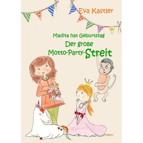 Eva Kastler - Madita hat Geburtstag - Der große Motto-Party-Streit