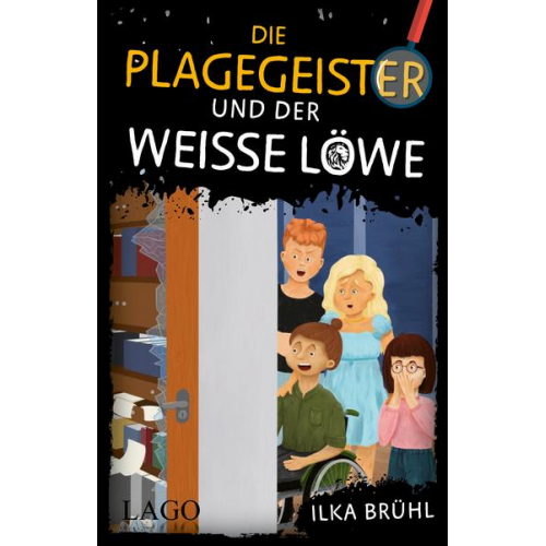 Ilka Brühl - Brühl, I: Plagegeister und der weiße Löwe