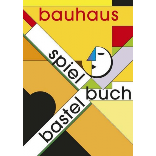 Alfred Meurer - Bauhaus Spiel- und Bastelbuch