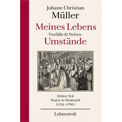 Johann Ch Müller - Meines Lebens Vorfälle und Neben- Umstände