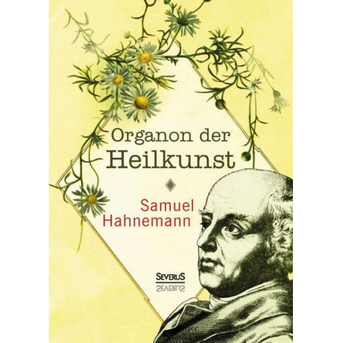 Samuel Hahnemann - Organon der Heilkunst