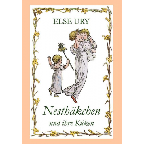 Else Ury - Nesthäkchen und ihre Küken