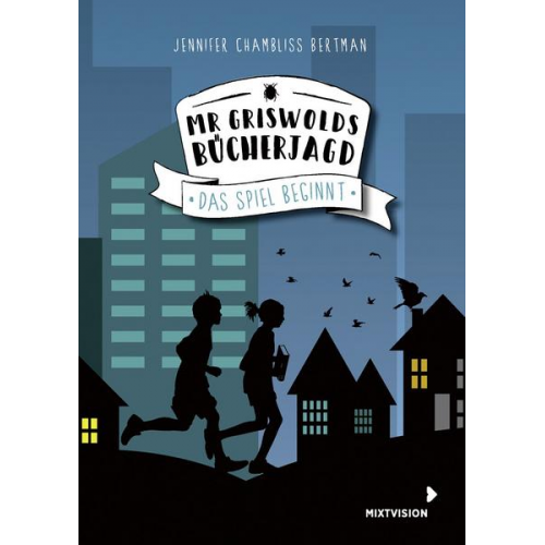 Jennifer Chambliss Bertman - Mr Griswolds Bücherjagd - Das Spiel beginnt