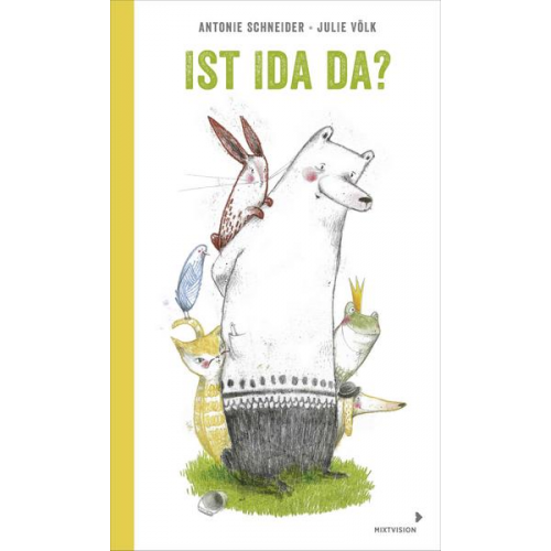 Antonie Schneider - Ist Ida da?