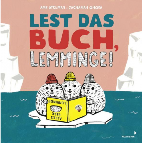 Ame Dyckman - Lest das Buch, Lemminge !