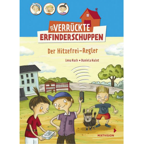 Lena Hach - Der verrückte Erfinderschuppen - Der Hitzefrei-Regler