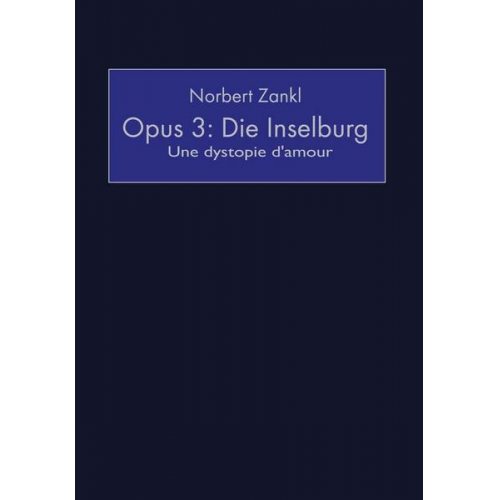 Norbert Zankl - Opus 3: Die Inselburg