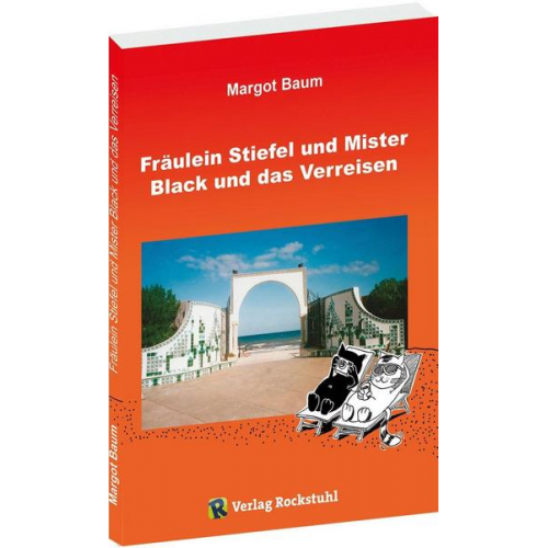 Margot Baum - Fräulein Stiefel und Mister Black und das Verreisen