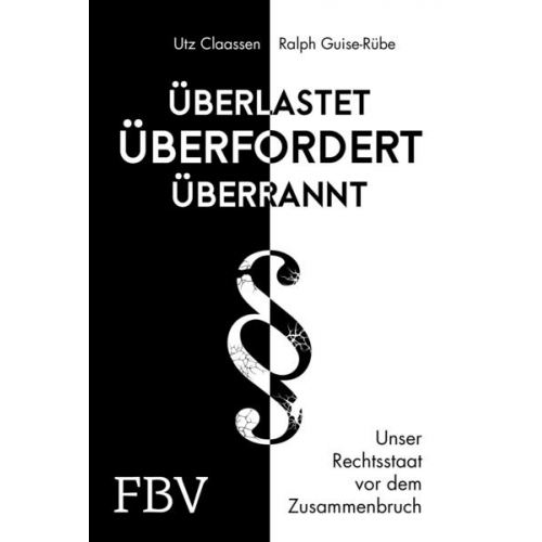 Utz Claassen & Ralph Guise-Rübe - Überlastet, überfordert, überrannt