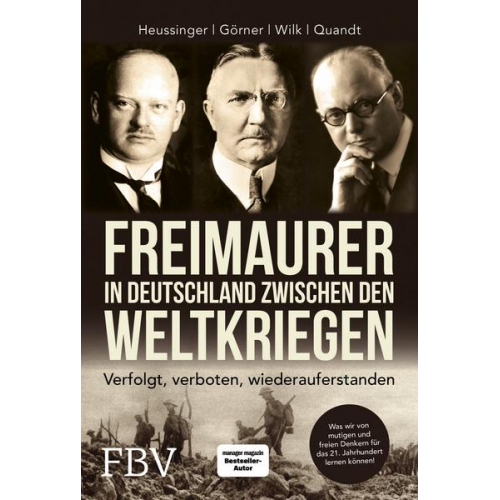 Werner H. Heussinger & Heike Görner & Ralph-Dieter Wilk & Hans-Peter Quandt - Freimaurer in Deutschland zwischen den Weltkriegen