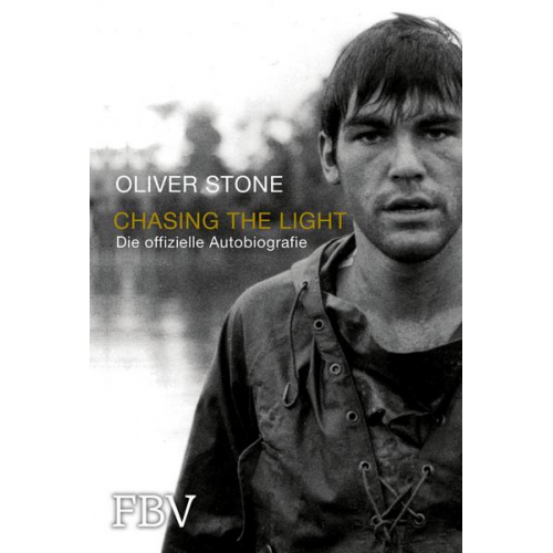 Oliver Stone - Chasing the Light – Die offizielle Biografie