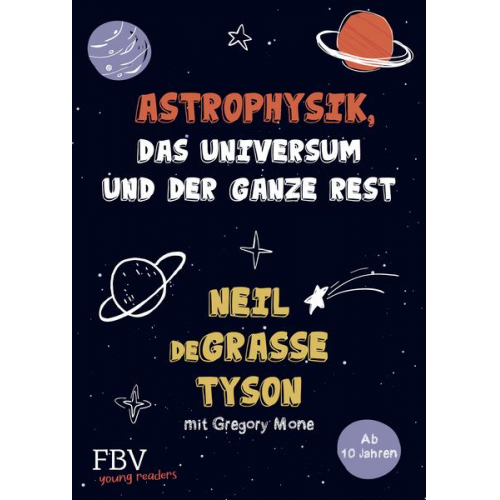 Neil deGrasse Tyson & Gregory Mone - Astrophysik, das Universum und der ganze Rest