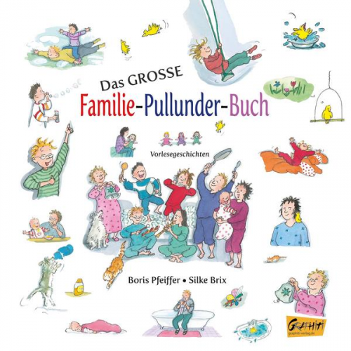 Boris Pfeiffer - Das große Familie-Pullunder-Buch - Vorlesegeschichten