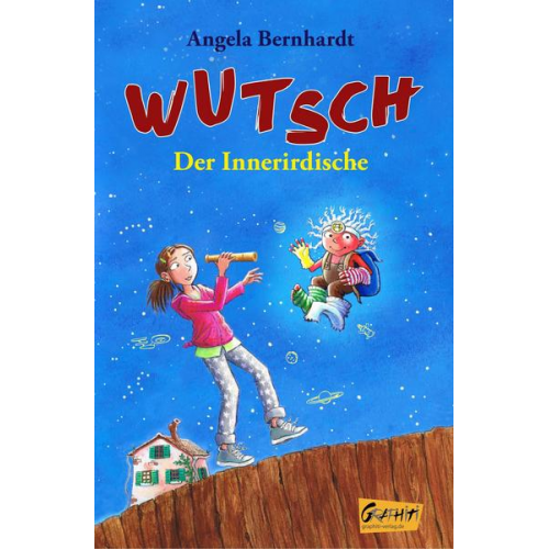 Angela Bernhardt - Wutsch - Der Innerirdische (Taschenbuchausgabe)