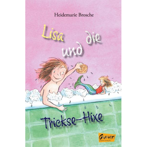 Heidemarie Brosche - Lisa und die Trickse-Hixe