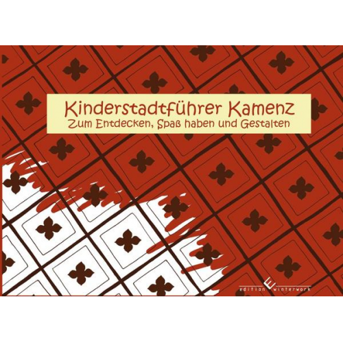 Michael Melerski & Alexandra Wegbahn - Kinderstadtführer Kamenz