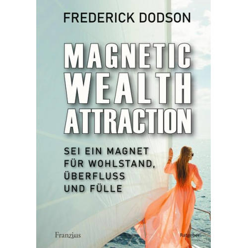 Frederick Dodson - Magnetic Wealth Attraction