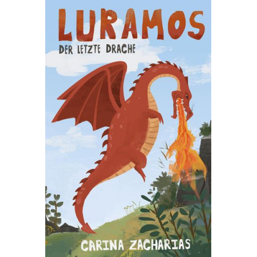 Carina Zacharias - Luramos - Der letzte Drache