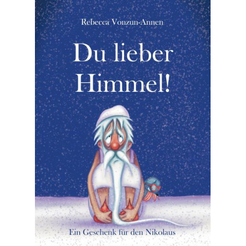 Rebecca Vonzun-Annen - Du lieber Himmel!