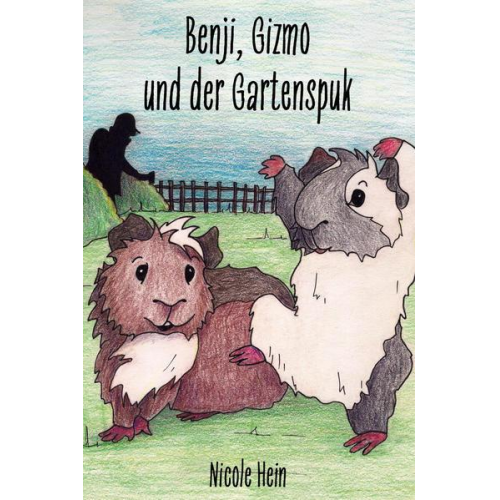 Nicole Hein - Benji, Gizmo und der Gartenspuk